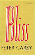 Kniha: Bliss (Peter Carey). Faber and Faber, 2009 Kniha: Bliss (Peter Carey). Faber and Faber, 2009