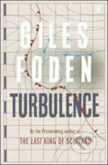 Kniha: Turbulence (Giles Foden). Faber and Faber, 2009 Kniha: Turbulence (Giles Foden). Faber and Faber, 2009