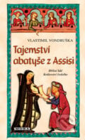 Tajemství abatyše z Assisi - Vlastimil Vondruška, Moba, 2010