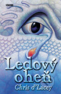 Kniha: Ledový oheň (Chris d’Lacey). Víkend, 2010 Kniha: Ledový oheň (Chris d’Lacey). Víkend, 2010