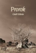 Kniha: Prorok (Chalíl Džibrán). DharmaGaia, 2010 Kniha: Prorok (Chalíl Džibrán). DharmaGaia, 2010