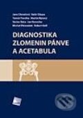Kniha: Diagnostika zlomenin pánve a acetabula (Jana Chmelová a kolektiv). Galén, 2010 Kniha: Diagnostika zlomenin pánve a acetabula (Jana Chmelová a kolektiv). Galén, 2010