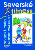Kniha: Severské fitness (Autorský kolektív). Olympia, 2011 Kniha: Severské fitness (Autorský kolektív). Olympia, 2011