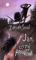 Kniha: Jan, černý proutník (Zdeněk Šmíd). Olympia, 2010 Kniha: Jan, černý proutník (Zdeněk Šmíd). Olympia, 2010