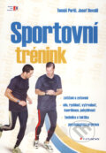 Kniha: Sportovní trénink (Josef Dovalil a Tomáš Perič), 2010 Kniha: Sportovní trénink (Josef Dovalil a Tomáš Perič), 2010