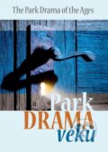 Kniha: Park Drama věků (Radim Passer). Maranatha, 2010 Kniha: Park Drama věků (Radim Passer). Maranatha, 2010