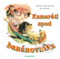 Kniha: Kamaráti spod banánovníka (David Paulovich Escalona). Vnímavé deti, 2010 Kniha: Kamaráti spod banánovníka (David Paulovich Escalona). Vnímavé deti, 2010