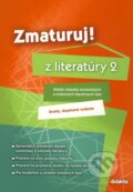 Kniha: Zmaturuj z literatúry 2 (Autorský kolektív), 2010 Kniha: Zmaturuj z literatúry 2 (Autorský kolektív), 2010