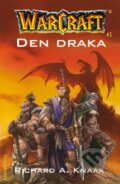 Kniha: Warcraft 6: Den draka (Richard A. Knaak), 2010 Kniha: Warcraft 6: Den draka (Richard A. Knaak), 2010