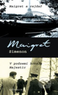 Kniha: Maigret a rejdař / V podzemí hotelu Majestic (Georges Simenon). Knižní klub, 2009 Kniha: Maigret a rejdař / V podzemí hotelu Majestic (Georges Simenon). Knižní klub, 2009