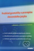 Prehľad gramatiky a pravopisu slovenského jazyka - Milada Caltíková, Ján Tarábek, Didaktis, 2010