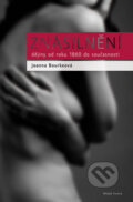 Kniha: Znásilnění (Joanna Bourkeová). Mladá fronta, 2010 Kniha: Znásilnění (Joanna Bourkeová). Mladá fronta, 2010
