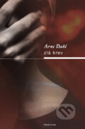 Kniha: Zlá krev (Arne Dahl). Mladá fronta, 2010 Kniha: Zlá krev (Arne Dahl). Mladá fronta, 2010