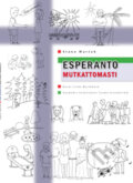 Kniha: Esperanto mutkattomasti (Stano Marček). Stano Marček, 2009 Kniha: Esperanto mutkattomasti (Stano Marček). Stano Marček, 2009