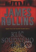 Kniha: Klíč soudného dne (James Rollins). BB/art, 2010 Kniha: Klíč soudného dne (James Rollins). BB/art, 2010
