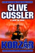 Kniha: Korzár (Clive Cussler a Jack Du Brul). BB/art, 2010 Kniha: Korzár (Clive Cussler a Jack Du Brul). BB/art, 2010