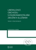 Kniha: Liberalizace obchodu s environmentálním zbožím a službami (Iva Ritschelová). Linde, 2010 Kniha: Liberalizace obchodu s environmentálním zbožím a službami (Iva Ritschelová). Linde, 2010