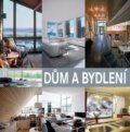 Kniha: Dům a bydlení (Slovart CZ). Slovart CZ, 2010 Kniha: Dům a bydlení (Slovart CZ). Slovart CZ, 2010