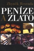 Kniha: Peníze a zlato (Zbyněk Revenda). Management Press, 2010 Kniha: Peníze a zlato (Zbyněk Revenda). Management Press, 2010