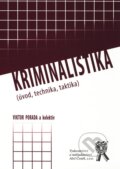 Kniha: Kriminalistika (Viktor Porada). Aleš Čeněk, 2007 Kniha: Kriminalistika (Viktor Porada). Aleš Čeněk, 2007