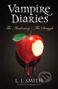 Kniha: The Vampire Diaries: The Awakening + The Struggle (L.J. Smith). Hodder Children's Books, 2009 Kniha: The Vampire Diaries: The Awakening + The Struggle (L.J. Smith). Hodder Children's Books, 2009