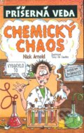 Kniha: Chemický chaos (Nick Arnold). Slovart, 2010 Kniha: Chemický chaos (Nick Arnold). Slovart, 2010