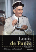 Kniha: Louis de Funés (Patrick de Funés a Olivier de Funés). Mladá fronta, 2010 Kniha: Louis de Funés (Patrick de Funés a Olivier de Funés). Mladá fronta, 2010