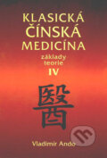 Kniha: Klasická čínská medicína IV (Vladimír Ando). Svítání Kniha: Klasická čínská medicína IV (Vladimír Ando). Svítání