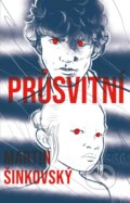 Kniha: Průsvitní (Martin Šinkovský). CooBoo CZ, 2020 Kniha: Průsvitní (Martin Šinkovský). CooBoo CZ, 2020