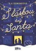 Kniha: S láskou tvůj Santa (S.A. Doming). CooBoo CZ, 2020 Kniha: S láskou tvůj Santa (S.A. Doming). CooBoo CZ, 2020