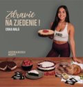 Kniha: Zdravie na zjedenie! (Erika Malá), 2020 Kniha: Zdravie na zjedenie! (Erika Malá), 2020