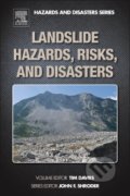 Kniha: Landslide Hazards, Risks, and Disasters (Tim Davies a John Shroder). Elsevier Science, 2015 Kniha: Landslide Hazards, Risks, and Disasters (Tim Davies a John Shroder). Elsevier Science, 2015