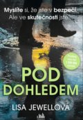 Kniha: Pod dohledem (Lisa Jewell). Cosmopolis, 2020 Kniha: Pod dohledem (Lisa Jewell). Cosmopolis, 2020