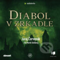 Audiokniha: Diabol v zrkadle (Juraj Červenák), 2020 Audiokniha: Diabol v zrkadle (Juraj Červenák), 2020