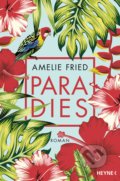 Kniha: Paradies (Amelie Fried). Heyne, 2020 Kniha: Paradies (Amelie Fried). Heyne, 2020