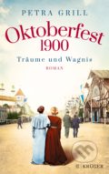 Kniha: Oktoberfest 1900 (Petra Grill). Fischer Krüger, 2020 Kniha: Oktoberfest 1900 (Petra Grill). Fischer Krüger, 2020