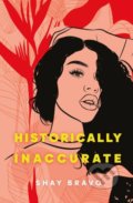 Kniha: Historically Inaccurate (Shay Bravo). Penguin Books, 2020 Kniha: Historically Inaccurate (Shay Bravo). Penguin Books, 2020