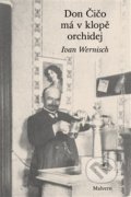 Kniha: Don Čičo má v klopě orchidej (Ivan Wernisch). Malvern, 2020 Kniha: Don Čičo má v klopě orchidej (Ivan Wernisch). Malvern, 2020