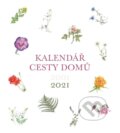 Kalendář Cesty domů 2021 (Cesta domů). Cesta domů, 2020 Kalendář Cesty domů 2021 (Cesta domů). Cesta domů, 2020