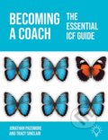 Kniha: Becoming a Coach (Jonathan Passmore a Tracy Sinclair). Pavilion, 2020 Kniha: Becoming a Coach (Jonathan Passmore a Tracy Sinclair). Pavilion, 2020