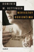 E-kniha: Neviestky Osvienčimu (Dominik W. Rettinger), 2020 E-kniha: Neviestky Osvienčimu (Dominik W. Rettinger), 2020