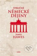 Kniha: Stručné německé dějiny (James Hawes). Leda, 2020 Kniha: Stručné německé dějiny (James Hawes). Leda, 2020