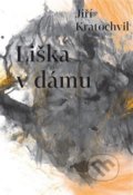 Kniha: Liška v dámu (Jiří Kratochvil). Druhé město, 2020 Kniha: Liška v dámu (Jiří Kratochvil). Druhé město, 2020