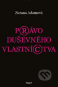 Kniha: Právo duševného vlastníctva (Zuzana Adamová). TINCT, 2020 Kniha: Právo duševného vlastníctva (Zuzana Adamová). TINCT, 2020