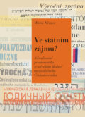 Kniha: Ve státním zájmu? (Mirek Němec). Pavel Mervart, 2020 Kniha: Ve státním zájmu? (Mirek Němec). Pavel Mervart, 2020