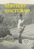 Kniha: Servicio Nocturno (Miloslav Uličný). Nová vlna, 2020 Kniha: Servicio Nocturno (Miloslav Uličný). Nová vlna, 2020