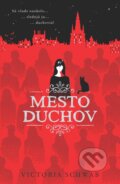 Kniha: Mesto duchov (Victoria Schwab), 2020 Kniha: Mesto duchov (Victoria Schwab), 2020