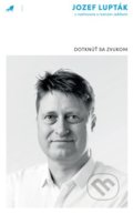 Kniha: Dotknúť sa zvukom (Ivan Ježík a Jozef Lupták). Monokel, 2020 Kniha: Dotknúť sa zvukom (Ivan Ježík a Jozef Lupták). Monokel, 2020