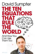 Kniha: The Ten Equations that Rule the World (David Sumpter). Allen Lane, 2020 Kniha: The Ten Equations that Rule the World (David Sumpter). Allen Lane, 2020