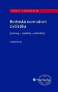 Brněnská normativní civilistika (postavy - projekty - polemiky) - Ondřej Horák, Wolters Kluwer ČR, 2020